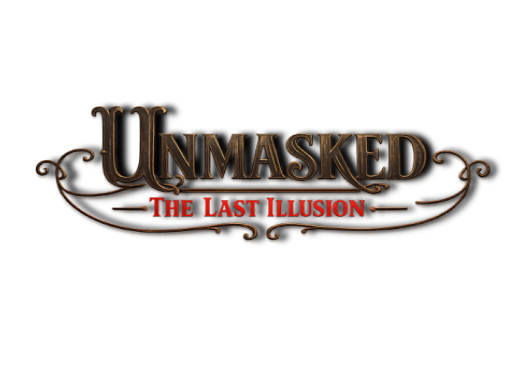 Unmasked, The Last Illusion